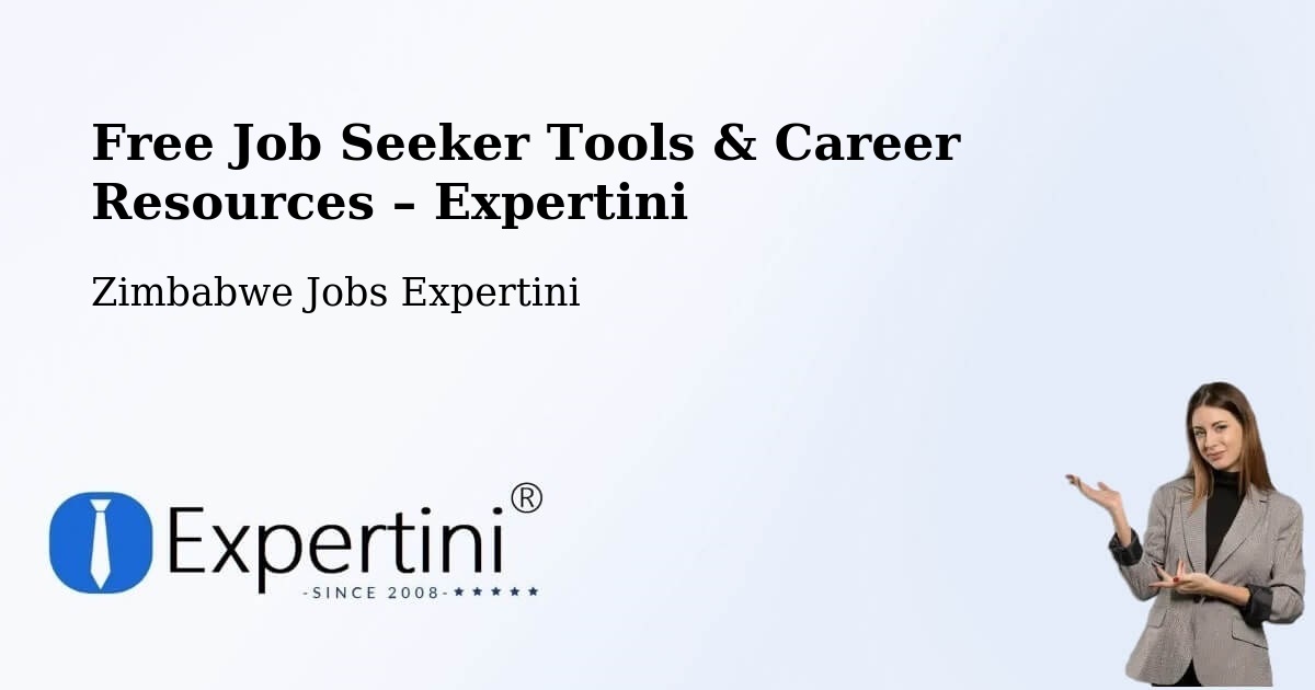 Free Job Seeker Tools & Career Resources – Chimanimani - Chimanimani, Zimbabwe Jobs Expertini